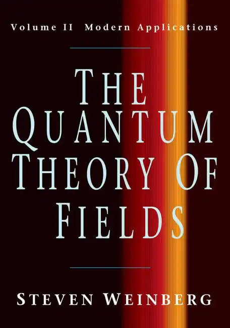 The Quantum Theory of Fields v2 - Paperback