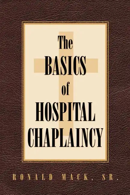 The Basics of Hospital Chaplaincy - Paperback