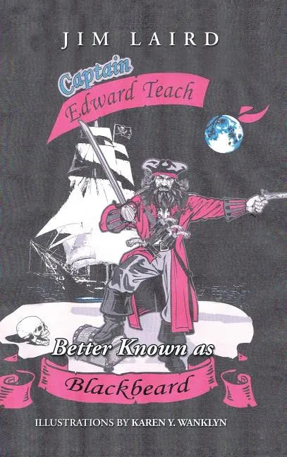 Edward Teach Better Known as Blackbeard - Hardcover