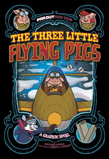 The Three Little Flying Pigs: A Graphic Novel - Hardcover