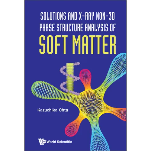 Solutions and X-Ray Non-3D Phase Structure Analysis of Soft Matter - Hardcover