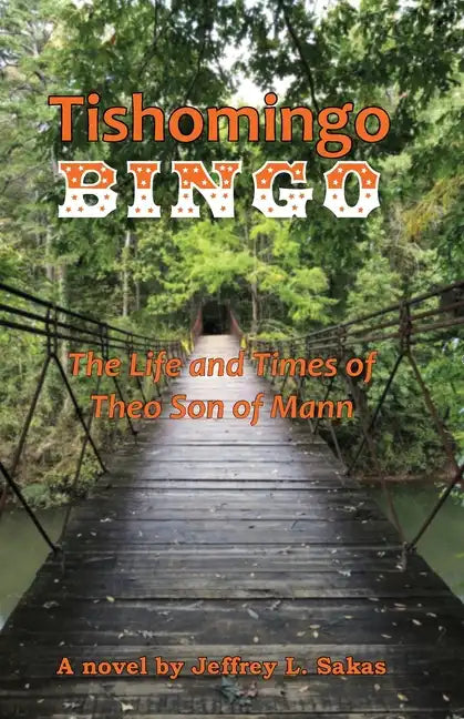 Tishomingo Bingo: The Life and Times of Theo Son of Mann - Paperback