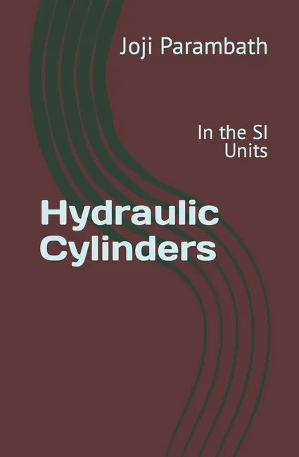 Hydraulic Cylinders: In the SI Units - Paperback