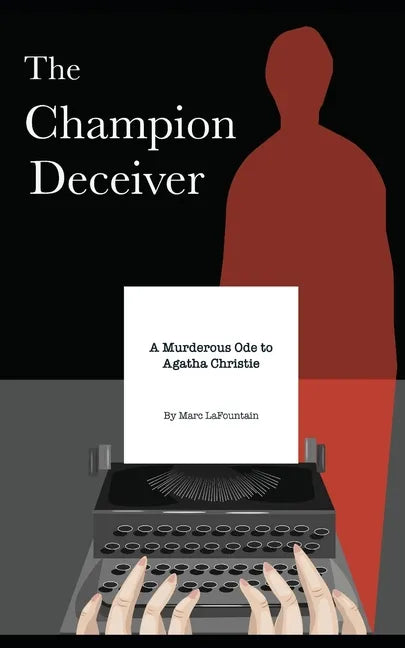The Champion Deceiver: A Murderous Ode to Agatha Christie - Paperback