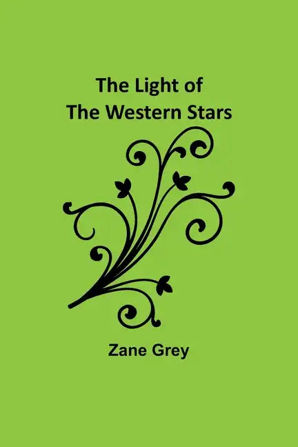 The Light of the Western Stars - Paperback