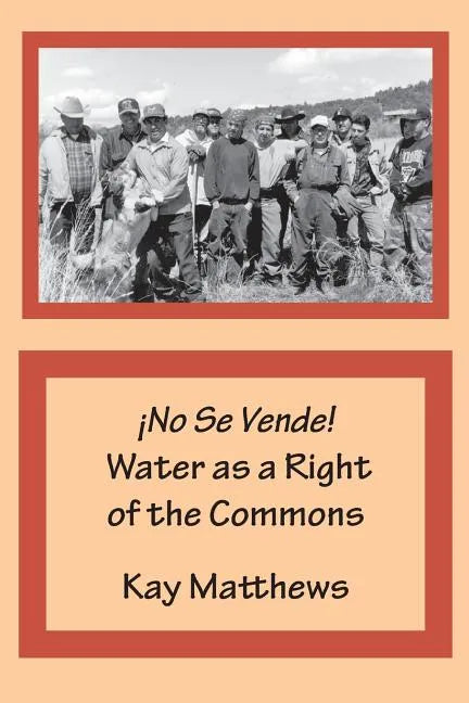 ¡No Se Vende! Water as a Right of the Commons - Paperback