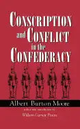 Conscription and Conflict in the Confederacy - Paperback