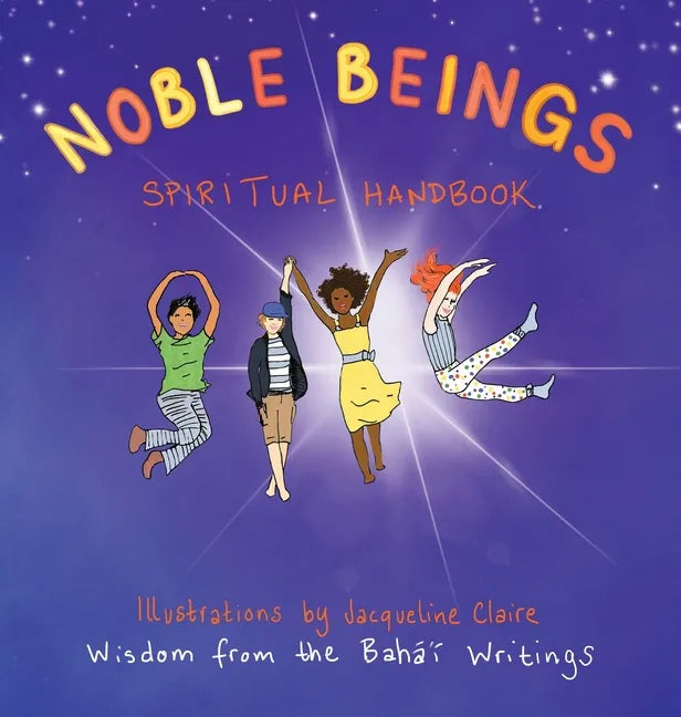 Noble Beings: Spiritual Handbook for Children (Of All Ages) - Hardcover
