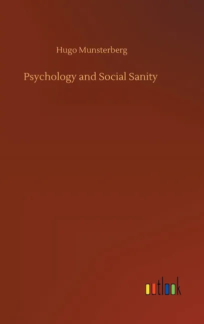 Psychology and Social Sanity - Hardcover