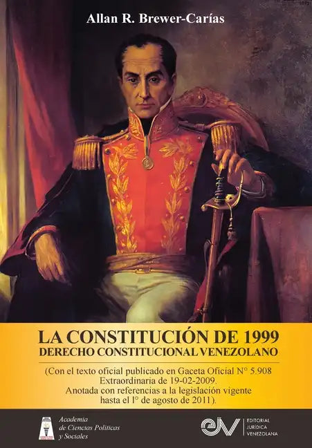 LA CONSTITUCIÓN DE 1999. DERECHO CONSTITUCIONAL VENEZOLANO. 5a Edición - Paperback