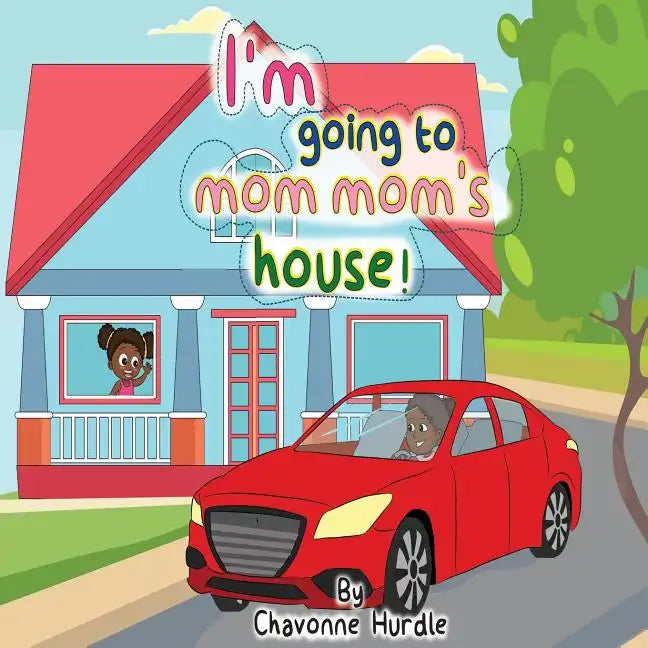 I'm going to mom-mom's house! - Paperback