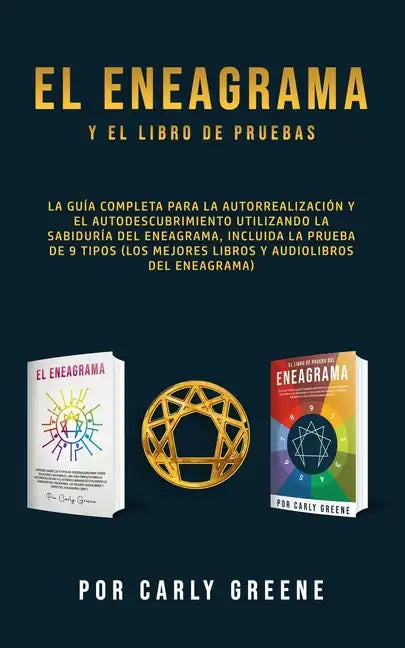 El Eneagrama y el libro de pruebas: La guía completa para la autorrealización y el autodescubrimiento utilizando la sabiduría del eneagrama, incluida - Paperback