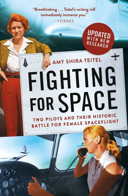 Fighting for Space: Two Pilots and Their Historic Battle for Female Spaceflight - Paperback
