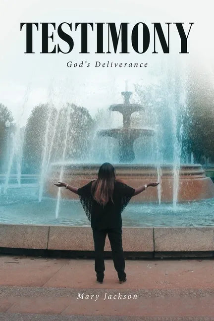 Testimony: God's Deliverance - Paperback