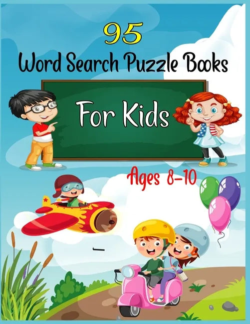 95 Word Search Puzzle Books For Kids Ages 8-10: Increase Spelling, Vocabulary, and Memory Storage For Kids! - Paperback