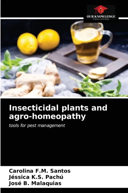 Insecticidal plants and agro-homeopathy - Paperback