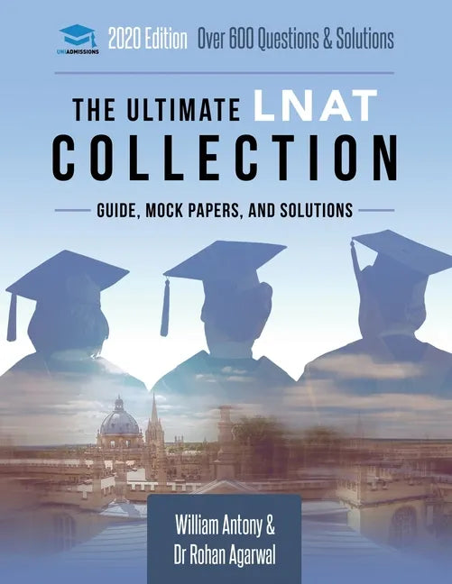 The Ultimate LNAT Collection: 3 Books In One, 600 Practice Questions & Solutions, Includes 4 Mock Papers, Detailed Essay Plans, 2019 Edition, Law Na - Paperback