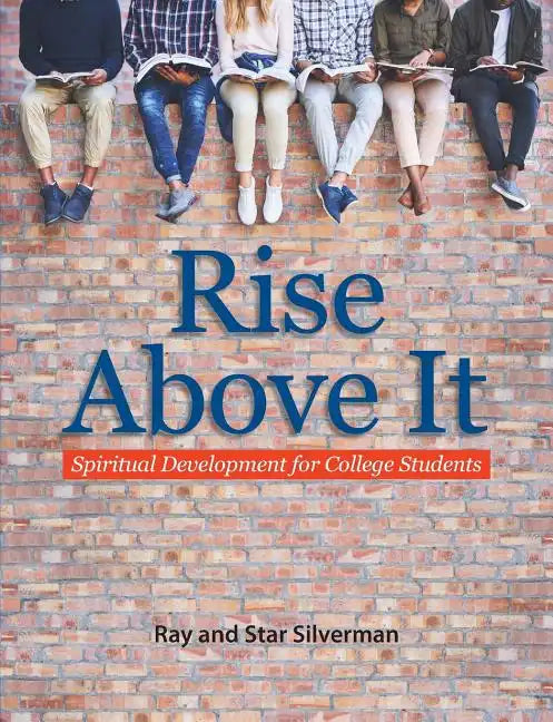Rise Above It: Spiritual Development for College Students - Paperback