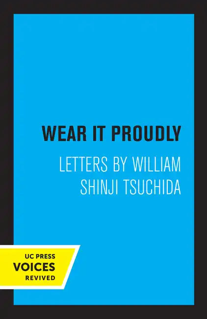 Wear It Proudly: Letters by William Shinji Tsuchida - Paperback