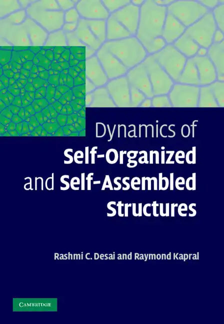 Dynamics of Self-Organized and Self-Assembled Structures - Hardcover