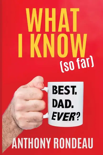 What I Know (So Far) - Paperback