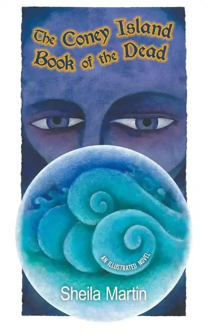 The Coney Island Book of the Dead, An Illustrated Novel - Hardcover