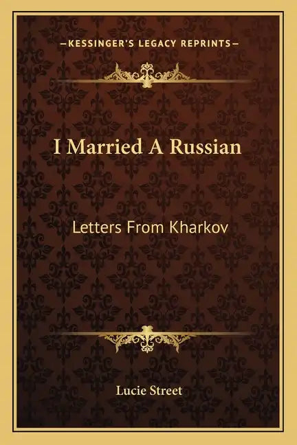 I Married a Russian: Letters from Kharkov - Paperback