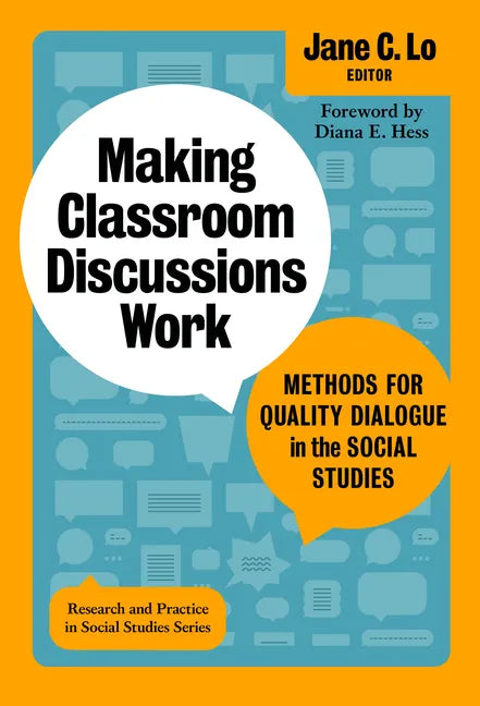 Making Classroom Discussions Work: Methods for Quality Dialogue in the Social Studies - Paperback