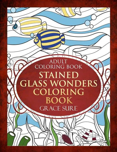 Stained Glass Wonders Coloring Book - Paperback