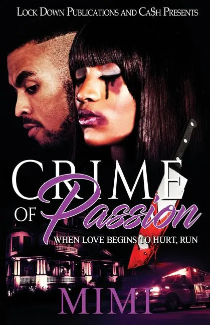 Crime of Passion: When Love Begins to Hurt, Run - Paperback