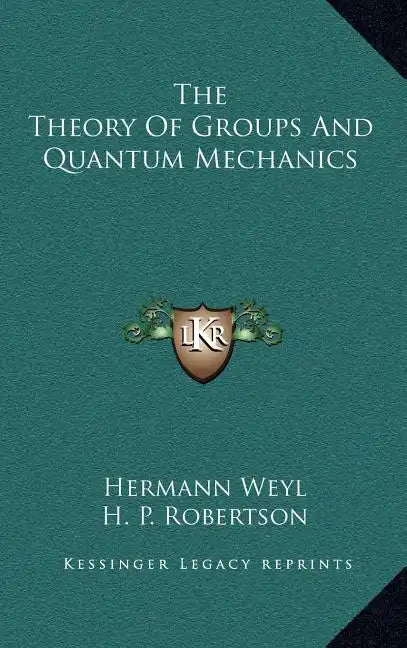The Theory of Groups and Quantum Mechanics - Hardcover