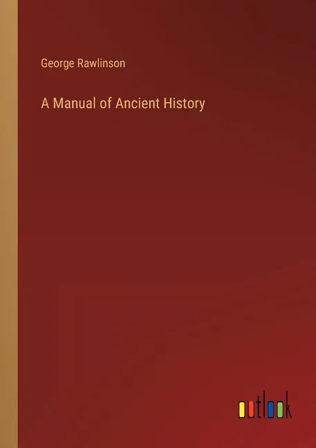 A Manual of Ancient History - Paperback