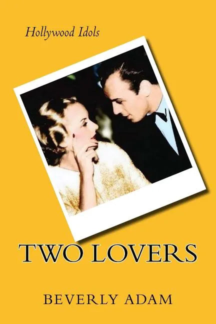 Two Lovers: The Love Story of Carole Lombard and Russ Columbo - Paperback
