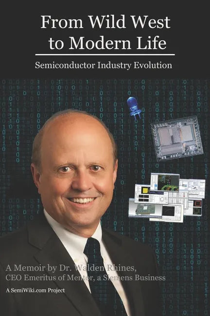 From Wild West to Modern Life: Semiconductor Industry Evolution - Paperback