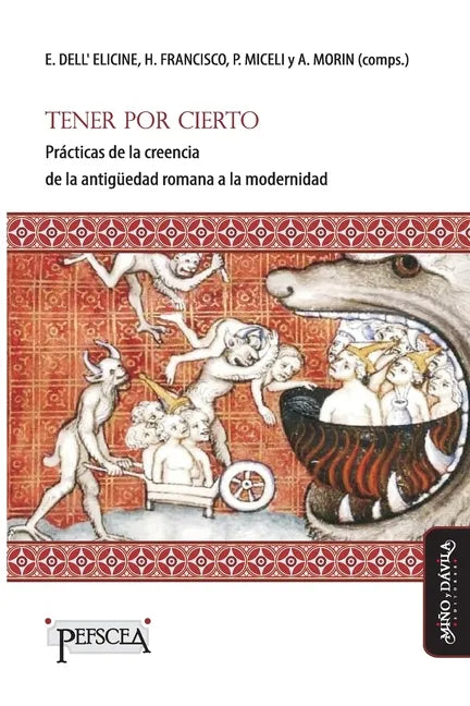 Tener por cierto: Prácticas de la creencia de la antigüedad romana a la modernidad - Paperback