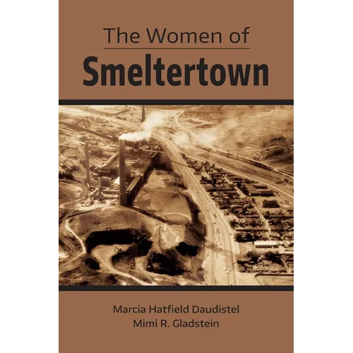 The Women of Smeltertown - Paperback