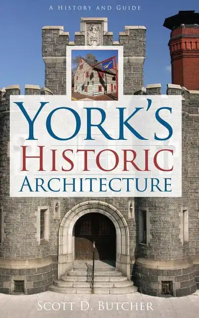 York's Historic Architecture - Hardcover