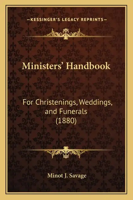 Ministers' Handbook: For Christenings, Weddings, and Funerals (1880) - Paperback