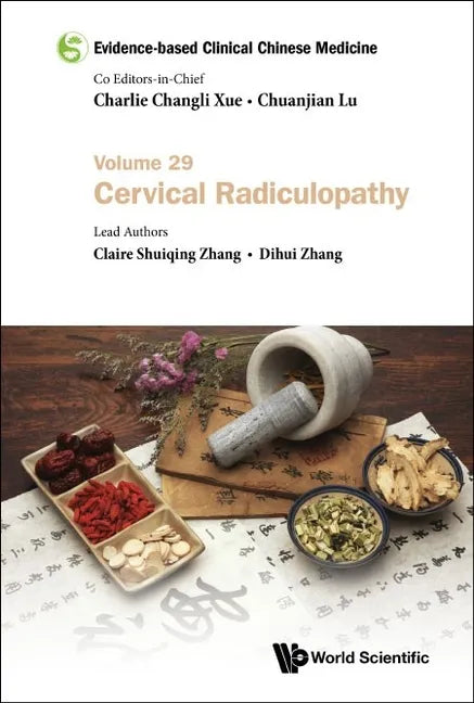 Evidence-Based Clinical Chinese Medicine - Volume 29: Cervical Radiculopathy - Paperback