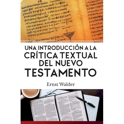 Una Introducción a la Crítica Textual del Nuevo Testamento - Paperback
