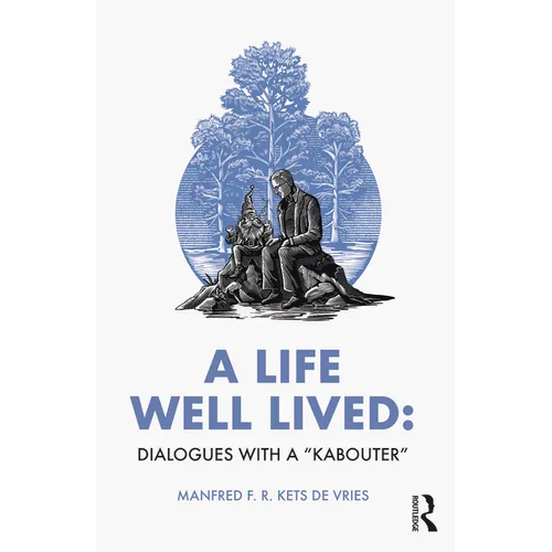 A Life Well Lived: Dialogues with a "Kabouter" - Paperback