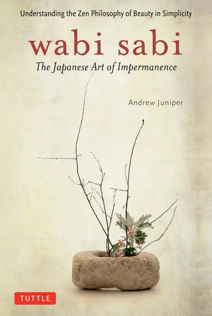 Wabi Sabi: The Japanese Art of Impermanence - Paperback