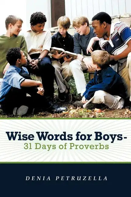 Wise Words for Boys - 31 Days of Proverbs - Paperback