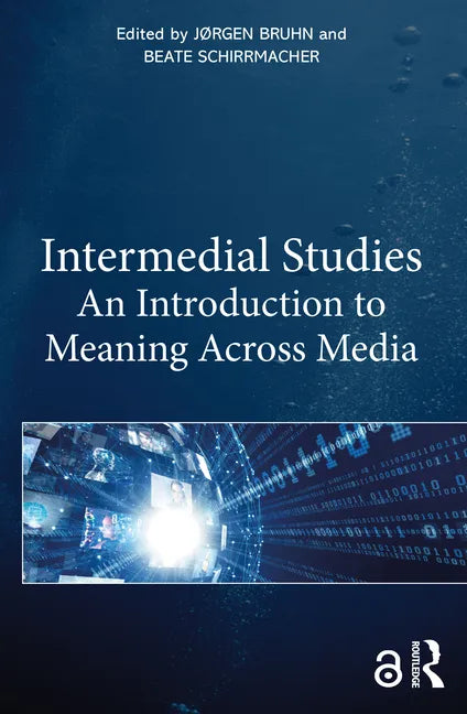 Intermedial Studies: An Introduction to Meaning Across Media - Paperback