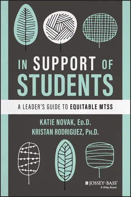 In Support of Students: A Leader's Guide to Equitable Mtss - Paperback