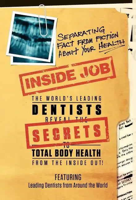 Inside Job: Separating Fact from Fiction About YOUR Health - Hardcover