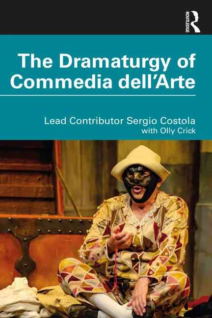 The Dramaturgy of Commedia Dell'arte - Paperback