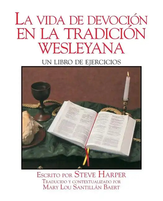 La Vida Devocin En La Tradicin Wesleyana: Un Libro de Ejercicios - Paperback