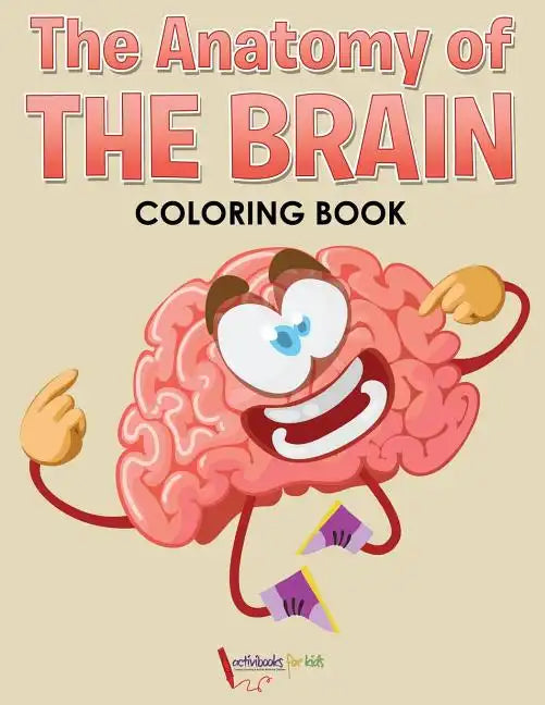 The Anatomy of the Brain Coloring Book - Paperback