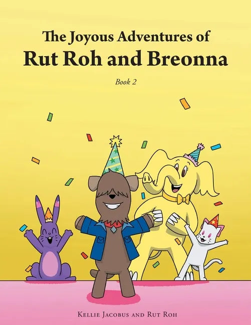 The Joyous Adventures of Rut Roh and Breonna: Book 2 - Paperback